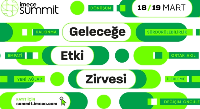 Değişim öncüleri, imece summit’te ‘geleceğe etki’yi tartışacak!