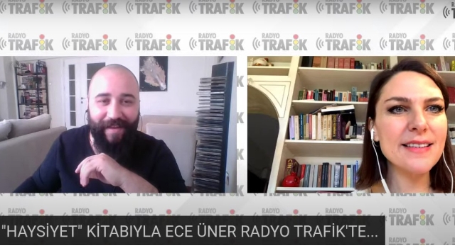 “HAYSİYET” KİTABI İLE ECE ÜNER RADYO TRAFİK’E KONUK OLDU