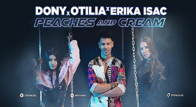 Peaches and Cream”: Dony, Otilia and Erika Isac, together for a flirty track