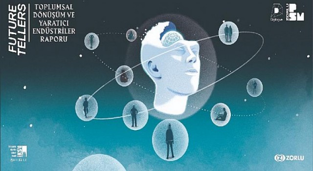 Digilogue Future Tellers/Gelecek Anlatıcıları Raporu Yayınlandı “Yaratıcı endüstriler, ekonomik ve sosyal toparlanmayı hızlandırabilir.”