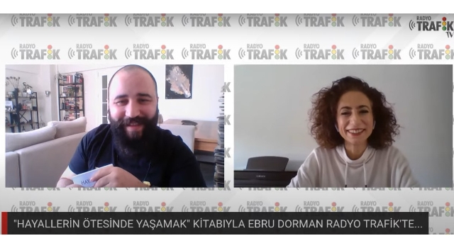 “HAYALLERİN ÖTESİNDE YAŞAMAK” İSİMLİ KİTABI İLE EBRU DORMAN YAZARIN DİLİNDEN PROGRAMINA KONUK OLDU