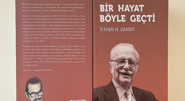 Aksigorta’dan Sektöre ve Cumhuriyet Tarihine Işık Tutan Bir Kitap: ‘Bir Hayat Böyle Geçti’