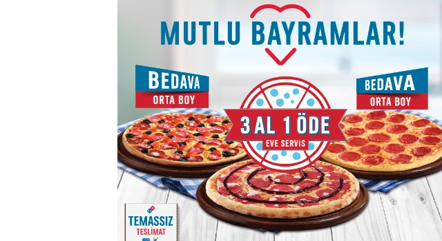Domino’s’tan 3 Al 1 Öde, mutlu bayramlar Türkiye!