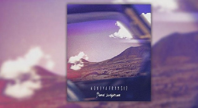 Konuya Fransız’dan Yeni Şarkı: “Bunu Seviyorsun”