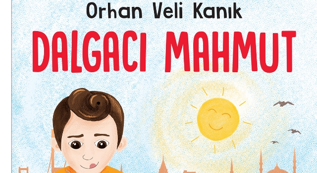 MİNİK OKURLAR, ORHAN VELİ’NİN DALGACI MAHMUT’U İLE TANIŞIYOR