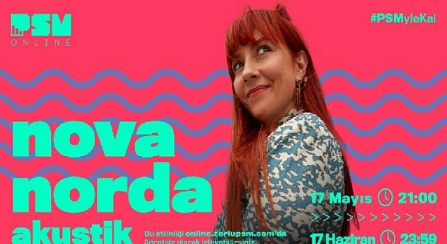Nova Norda akustik performansıyla 17 Mayıs’ta PSM Online’da
