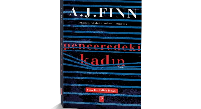 PENA YAYINLARI'NIN ULUSLARARASI ÇOK SATAN ROMANI "PENCEREDEKİ KADIN" ŞİMDİ NETFLIX’TE