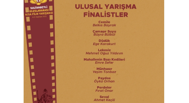 “SULTANBEYLİ ULUSLARARASI KISA FİLM YARIŞMASI”NDA FİNALİSTLER BELLİ OLDU