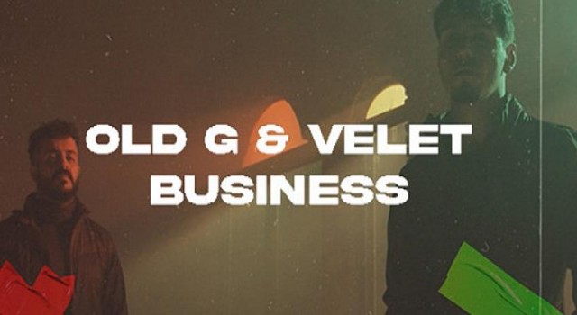 Old G ve Velet’i Buluşturan Şarkı Yayında: “Business”