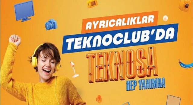 Teknosa’dan ayrıcalıklarla dolu yeni sadakat programı TeknoClub