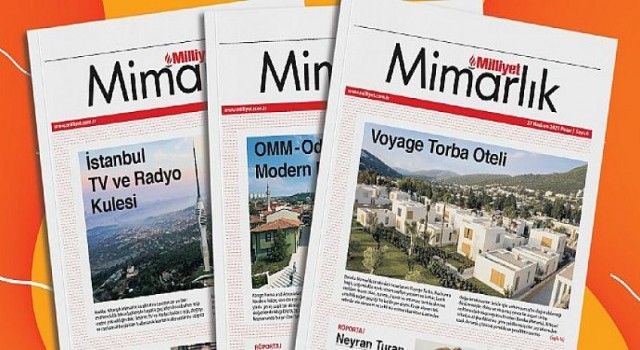 Milliyet Mimarlık dergisi sektördeki güncel bilgileri paylaşmaya devam ediyor