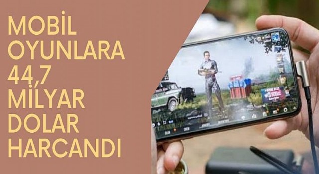 Mobil oyunlara 44.7 miyar dolar harcandı