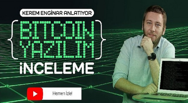 Kerem Enginar, Bitcoin Yazılım İncelemeleriyle BtcTurk YouTube kanalında