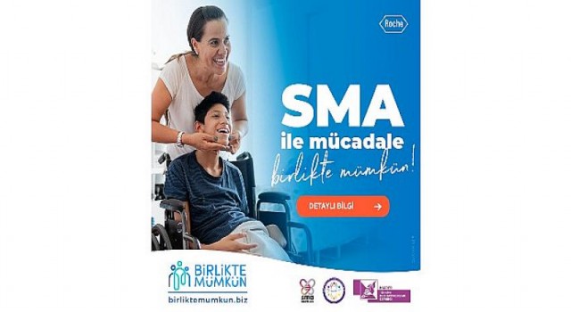 Sma Alanında Çalışan Kurum ve Kuruluşlar, Hastalıkla Mücadele “BİRLİKTE MÜMKÜN” Diyor