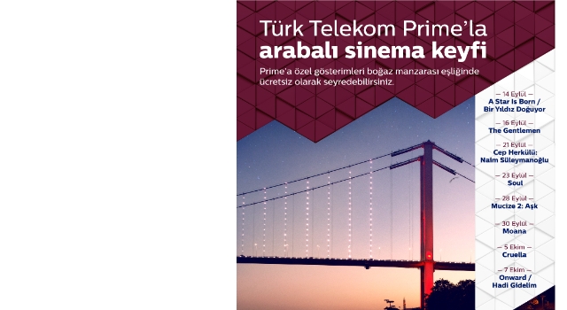Türk Telekom Prime’la ‘Arabalı Sinema Geceleri’ başlıyor