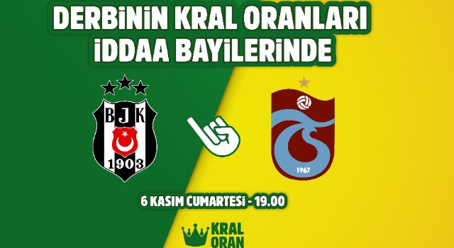 Beşiktaş-Trabzonspor derbisinin Kral Oranlar'ı iddaa bayilerinde