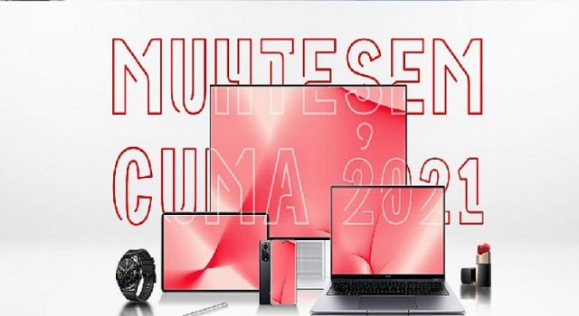 HUAWEI Online Mağaza’da Muhteşem Cuma Kampanyaları başladı