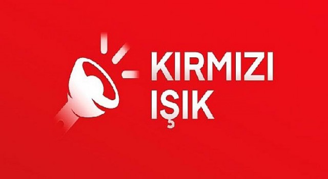 “Kırmızı Işık”a kullanıcı dostu yeni tasarım