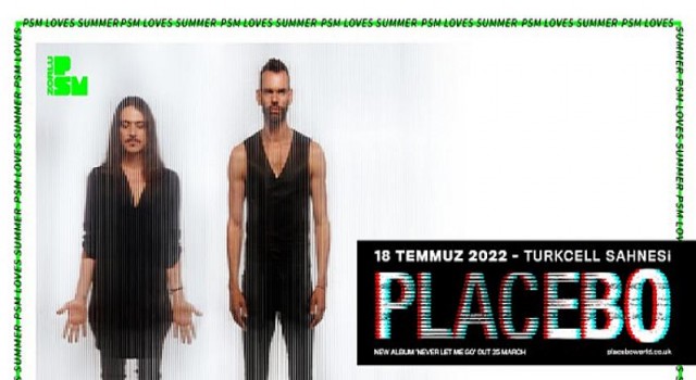 Placebo, PSM Loves Summer kapsamında Zorlu PSM’de