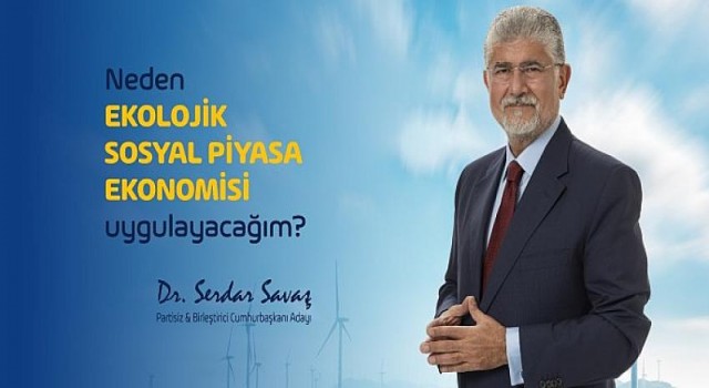 Bileştirici Cumhurbaşkanı Adayı Dr. Serdar Savaş, cumhurbaşkanlığı döneminde neden Ekolojik Sosyal Piyasa Ekonomisi uygulayacağını anlattı.