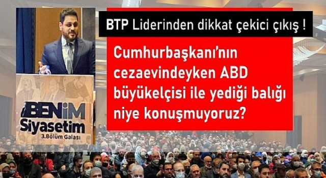 BTP Liderinden dikkat çekici çıkış !