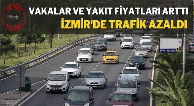 Vakalar ve Yakıt Fiyatları Arttı Trafik Azaldı