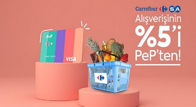 CarrefourSA Alışverişinin 5’i PeP’ten!