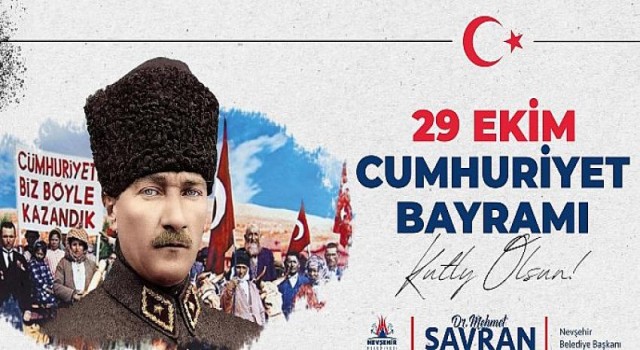 Nevşehir Belediye Başkanı Dr. Mehmet Savran, 29 Ekim Cumhuriyet Bayramı dolayısıyla bir mesaj yayımladı