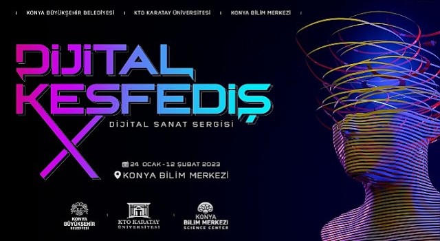 “Dijital Sanat Severlere Müjde: “Dijital Keşfediş” Konya'da Başlıyor”