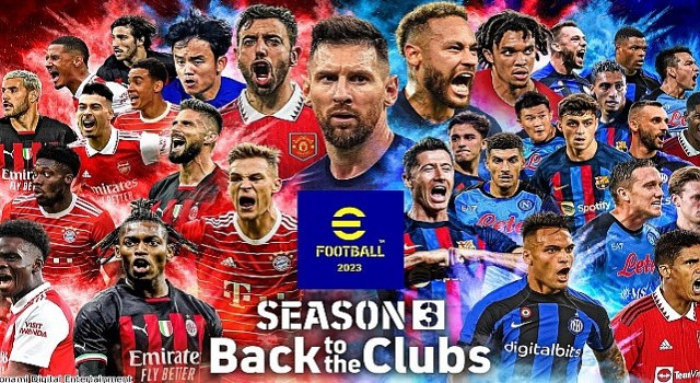eFootball™ 2023&#39;ün Yeni Sezonu ve &apos;Back to the Club&#39; Şimdi Sizlerle!