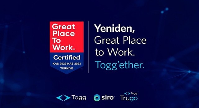 Togg Yeniden apos Great Place to Work Sertifikası Kazandı