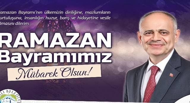 Başkan Esat Öztürkten Ramazan Bayramı Kutlama Mesajı