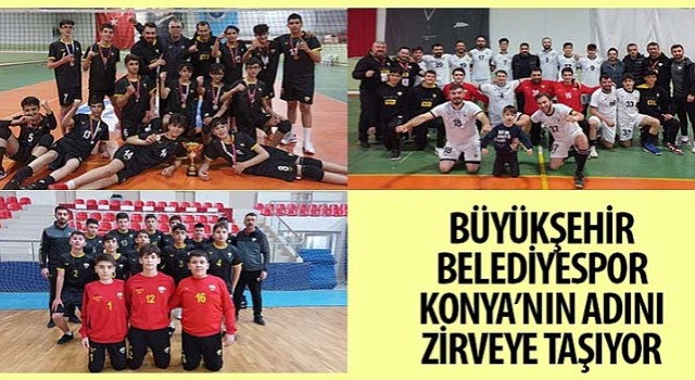 Konya Büyükşehir Belediyespor Konyanın Adını Zirveye Taşıyor