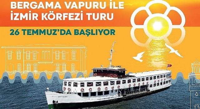 Bergama Vapuru ile İzmir Körfezi turları 26 Temmuz&#39;da başlıyor