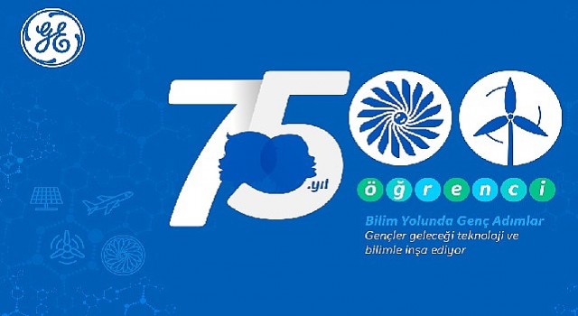 GE, 75. yılında Türkiyenin 81 ilindeki 7500 öğrenciye STEM eğitimi veriyor