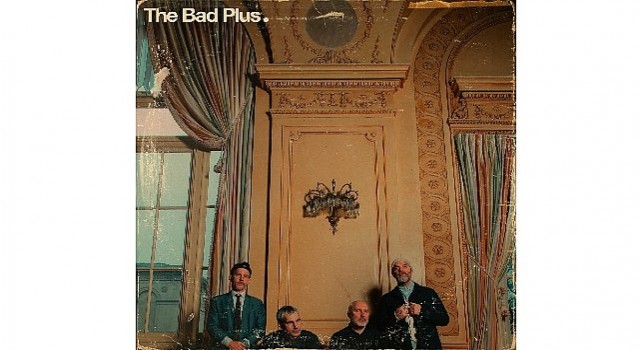 Müzik Dünyasının Lidersiz Topluluğu  The Bad Plus  3 Kasımda CRRde!