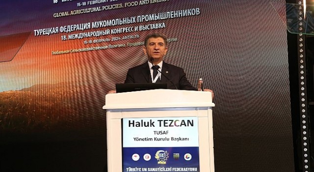 Un sektörü TUSAF 18. Uluslararası Kongre ve Sergisinde buluştu: “10 yıldır dünya un ihracatı lideriyiz!”