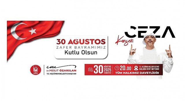 Keçiörende 30 Ağustos Zafer Bayramı Coşkusu Ceza Konseriyle Kutlanacak