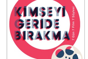 7 Gün, 7 Film, 7 Söyleşi Kimseyi Geride Bırakma Film Günleri 5 – 11 Nisan 2021’de Festival Scope’da