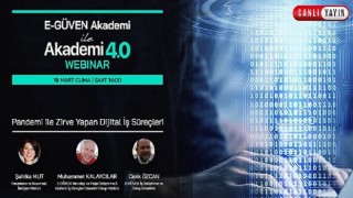 E-GÜVEN Akademi’de dijitalleşme konuşulacak