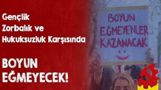 Gençlik boyun eğmeyecek!