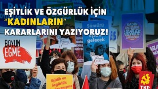 Kadınlar eşitlik ve özgürlük için kararlarını açıkladı