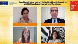 Salgın sürecinde çalışma hayatı ve ev içi şiddet raporu açıklandı
