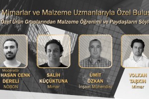 USTA MİMARLAR VE MALZEME UZMANLARIYLA ÖZEL BULUŞMA YAPI FUARI’NDA