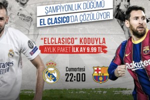 BU CUMARTESİ GECESİ “EL CLASICO” KAÇMAZ EL CLASICO S SPORT PLUS’TA!