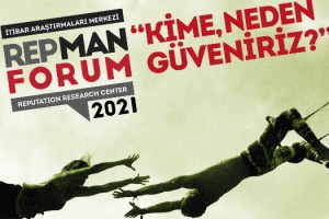 İtibar ve güven arasındaki ilişki Repman Forum 2021’de ele alındı