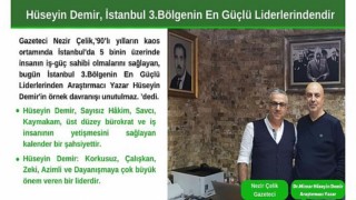 Hüseyin Demir, İstanbul 3.Bölgenin En Güçlü Liderlerindendir.