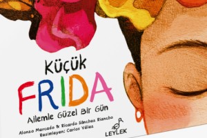 ÇOCUKLARIN FRİDA KAHLO İLE TANIŞMA ZAMANI