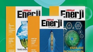 Milliyet Enerji dergisi enerji sektörünün rotasını paylaşıyor
