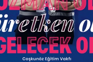 Coşkunöz Eğitim Vakfı (CEV) Meslek Edinme Programı Başvuruları Başladı